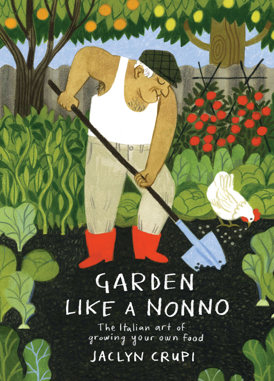 'garden like a nonno' by jaclyn crupi